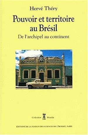 Bild des Verkufers fr Pouvoir et territoire au Brsil de l'archipel au continent zum Verkauf von librairie philippe arnaiz