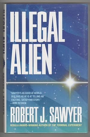 Seller image for Illegal Alien by Robert J. Sawyer (First Edition) Signed for sale by Heartwood Books and Art