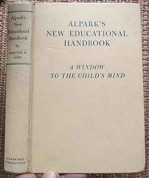 ALPARK'S NEW EDUCATIONAL HANDBOOK: A Window to the Child's Mind. FIRST EDITION.