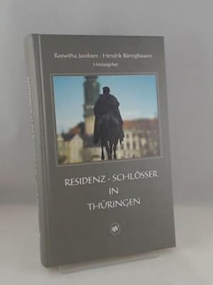 Bild des Verkufers fr Residenz-Schlsser in Thringen: Kulturhistorische Portrts zum Verkauf von Versandhandel K. Gromer