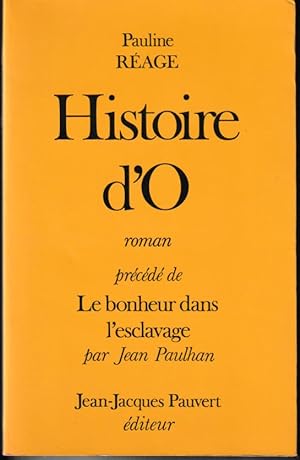 Histoire d'O, précédé de Le bonheur dans l'esclavage par Jean Paulhan