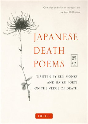 Seller image for Japanese Death Poems: Written by Zen Monks and Haiku Poets on the Verge of Death (Paperback or Softback) for sale by BargainBookStores