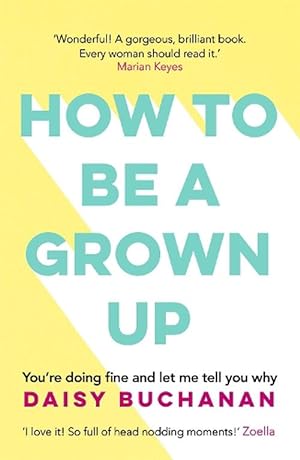 Image du vendeur pour How to Be a Grown-Up (Paperback) mis en vente par Grand Eagle Retail