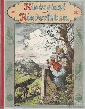 Kinderlust und Kinderleben. Liebliche Bilder aus Haus- und Kinderwelt.