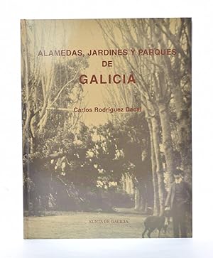 Imagen del vendedor de ALAMEDAS, JARDINES Y PARQUES DE GALICIA a la venta por Librera Monogatari