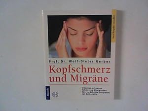 Imagen del vendedor de Kopfschmerz und Migrne : Ursachen erkennen, Schmerzen berwinden. a la venta por ANTIQUARIAT FRDEBUCH Inh.Michael Simon