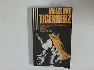 Maus mit Tigerherz.