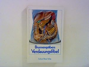 Seller image for Brunnengrbers Verdauungsfibel for sale by ANTIQUARIAT FRDEBUCH Inh.Michael Simon