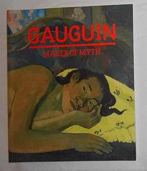 Seller image for Gauguin - Maker of Myth (Tate Modern, London 30 September 2010 - 16 January 2011) for sale by David Bunnett Books