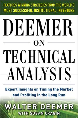 Bild des Verkufers fr Deemer on Technical Analysis: Expert Insights on Timing the Market and Profiting in the Long Run (Hardback or Cased Book) zum Verkauf von BargainBookStores
