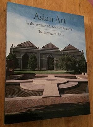 Bild des Verkufers fr Asian Art in the Arthur M. Sackler Gallery. The Inaugural Gift zum Verkauf von Lucky Panther Books