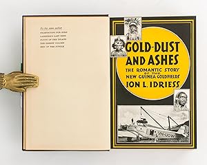 Gold-Dust and Ashes. The Romantic Story of the New Guinea Goldfields