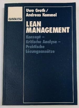 Lean Management: Konzept   Kritische Analyse   Praktische Lösungsansätze:
