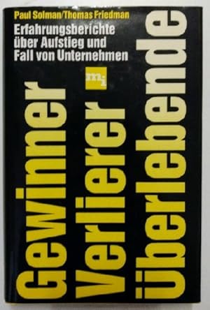 Seller image for Gewinner, Verlierer, berlebende. Erfahrungsberichte ber den Aufstieg und Fall von Unternehmen. for sale by KULTur-Antiquariat