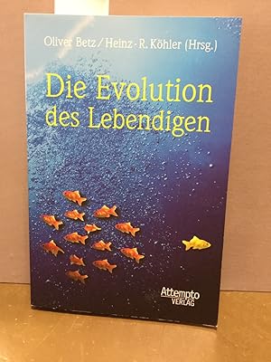 Bild des Verkufers fr Die Evolution des Lebendigen: Grundlagen und Aktualitt der Evolutionslehre zum Verkauf von Kepler-Buchversand Huong Bach