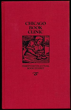 CHICAGO BOOK CLINIC. Thirty-Ninth Annual Book Exhibit.