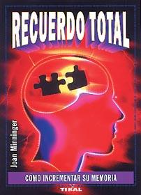 Seller image for Recuerdo total. Cmo incrementar su memoria. for sale by Librera PRAGA