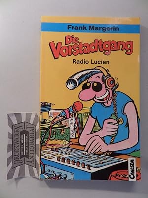 Die Vorstadtgang. Radio Lucien.