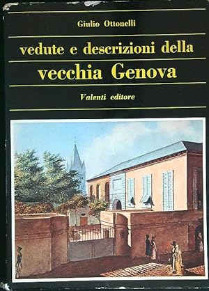 Bild des Verkufers fr Vedute e descrizioni della vecchia Genova zum Verkauf von Librodifaccia