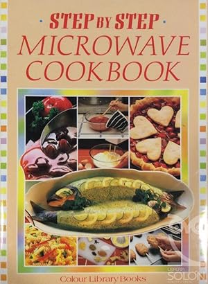 Imagen del vendedor de Step By Step Microwave Cookbook a la venta por LIBRERA SOLN