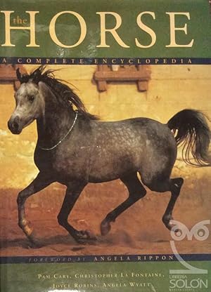 The Horse A Complete Encyclopedia.