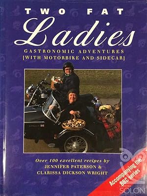 Imagen del vendedor de Two Fat Ladies: Gastronomic Adventures (With Motorbike And Sidecar) a la venta por LIBRERA SOLN