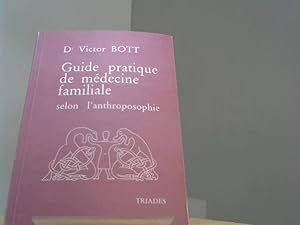 Seller image for Guide pratique de medecine familiale selon l'anthroposophie for sale by BuchKaffee Vividus e.K.