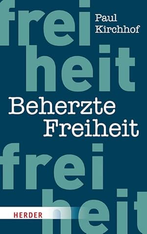 Bild des Verkufers fr Beherzte Freiheit zum Verkauf von BuchWeltWeit Ludwig Meier e.K.