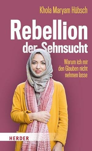 Seller image for Rebellion der Sehnsucht for sale by BuchWeltWeit Ludwig Meier e.K.