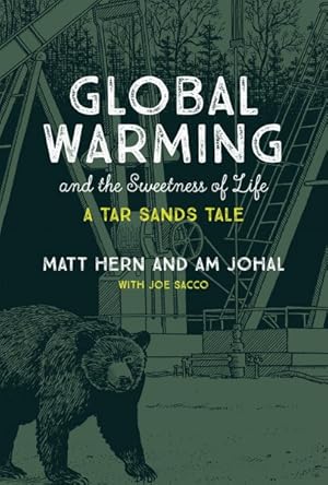 Imagen del vendedor de Global Warming and the Sweetness of Life : A Tar Sands Tale a la venta por GreatBookPrices