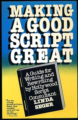 Seller image for Making a Good Script Great | A Guide for Writing and Rewriting by Hollywood Script Consultant, Linda Seger for sale by Little Stour Books PBFA Member