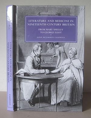 Literature and Medicine in Nineteenth-Century Britain: From Mary Shelley to George Eliot.