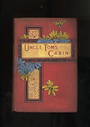UNCLE TOM'S CABIN: A PICTURE OF SLAVE LIFE IN AMERICA [ILLUSTRATED]
