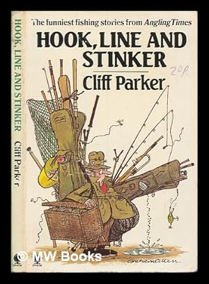 Seller image for Hook, line and stinker / Cliff Parker for sale by MW Books Ltd.