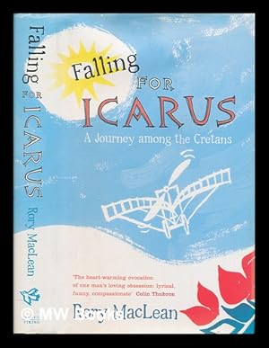 Imagen del vendedor de Falling for Icarus : a journey among the Cretans / Rory MacLean a la venta por MW Books Ltd.