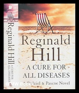 Seller image for A cure for all diseases : a novel in six volumes / Reginald Hill for sale by MW Books Ltd.