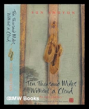 Immagine del venditore per Ten thousand miles without a cloud / Sun Shuyun venduto da MW Books Ltd.