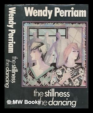 Immagine del venditore per The stillness the dancing / by Wendy Perriam venduto da MW Books Ltd.