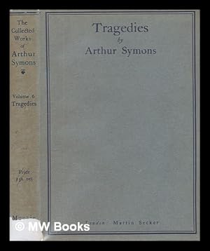 Image du vendeur pour Tragedies. Vol.1 / by Arthur Symons mis en vente par MW Books Ltd.