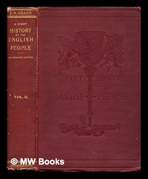 Imagen del vendedor de A short history of the English people / by John Richard Green: volume II a la venta por MW Books Ltd.
