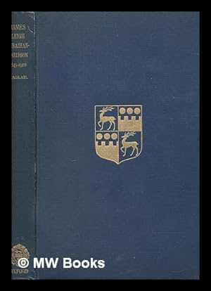 Imagen del vendedor de James Leigh Strachan-Davidson, Master of Balliol : a memoir / by J. W. Mackail a la venta por MW Books Ltd.
