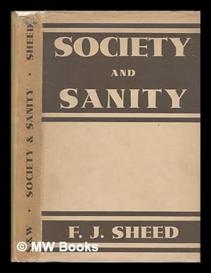 Image du vendeur pour Society and sanity / by F. J. Sheed mis en vente par MW Books Ltd.