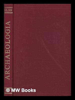 Seller image for Archaeologia: or, Miscellaneous tracts, relating to antiquity - vol. 109 for sale by MW Books Ltd.