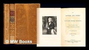 Imagen del vendedor de The letters and works of Lady Mary Wortley Montagu / Edited by her great grandson, Lord Wharncliffe: in two volumes (volumes I & III) a la venta por MW Books Ltd.