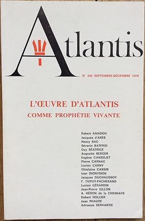 Revue Atlantis n°300 (septembre-décembre 1978) : L'Oeuvre d'Atlantis, comme une prophétie vivante.