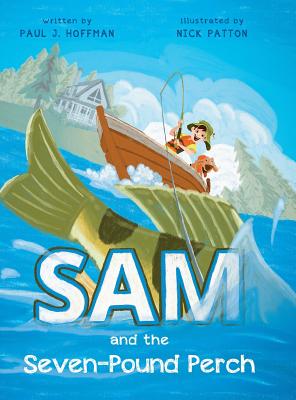 Seller image for Sam and the Seven-Pound Perch (Hardback or Cased Book) for sale by BargainBookStores