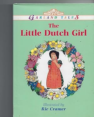 Image du vendeur pour The Little Dutch Girl mis en vente par Peakirk Books, Heather Lawrence PBFA