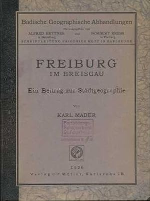 Freiburg im Breisgau, Ein Beitrag zur Stadtgeographie, Badisch Geographische Abhandlungen,