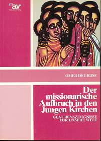Seller image for Der missionarische Aufbruch in den jungen Kirchen : Glaubenszeugnisse fr unsere Welt, for sale by Antiquariat Peda