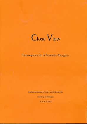 Close View , Contemporary Art of Australian Aboriginies , 6.3. - 3.10.2000 ,